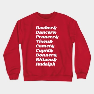 Dasher & Dancer & Prancer & Vixen Crewneck Sweatshirt